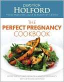 The Perfect Pregnancy Cookbook Boost Fertility and Promote a Healthy 