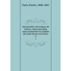   Ã©glise de Saint Denis en France. 4 Paulin, 1800 1881 Paris Books
