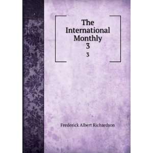  The International Monthly. 3 Frederick Albert Richardson Books