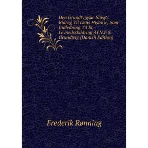   Grundtvig (Danish Edition) Frederik RÃ¸nning  Books