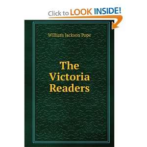  The Victoria Readers William Jackson Pope Books