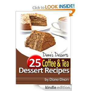 25 Coffee & Tea Dessert Recipes (Dianes Desserts)
