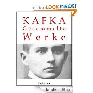 Kafka   Gesammelte Werke: Die Verwandlung, Das Urteil, Amerika, der 