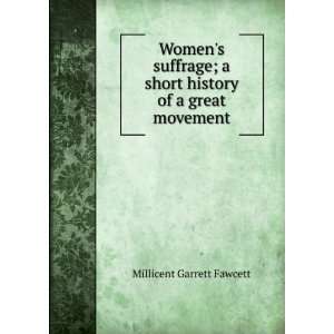   short history of a great movement Millicent Garrett Fawcett Books