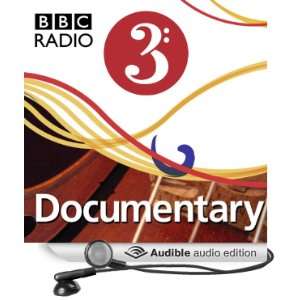  The Scientist and the Romantic (BBC Radio 3 The Essay 