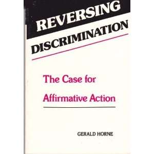    The Case for Affirmative Action [Paperback] Gerald Horne Books