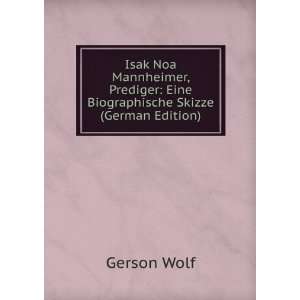    Eine Biographische Skizze (German Edition) Gerson Wolf Books