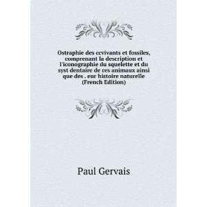   que des . eur histoire naturelle (French Edition) Paul Gervais Books