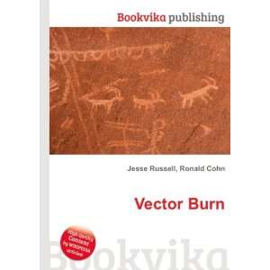 Vector Burn Ronald Cohn Jesse Russell  Books