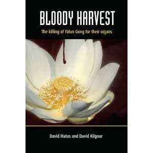  Bloody Harvest Organ Harvesting of Falun Gong 