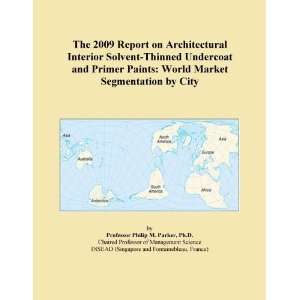  The 2009 Report on Architectural Interior Solvent Thinned 