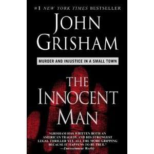  The Innocent Man (Paperback): John Grisham (Author): Books