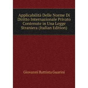   Legge Straniera (Italian Edition): Giovanni Battista Guarini: Books