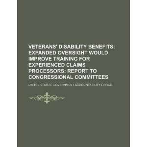  Veterans disability benefits expanded oversight would 