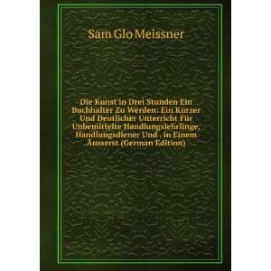   Und . in Einem Ãusserst (German Edition) Sam Glo Meissner Books