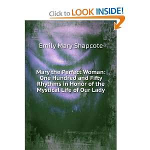 Mary the Perfect Woman One Hundred and Fifty Rhythms in Honor of the 