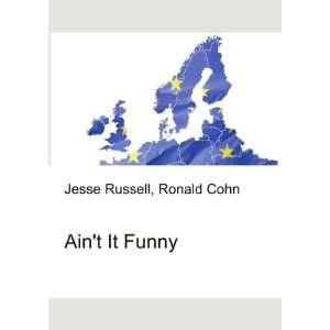  Aint It Funny Ronald Cohn Jesse Russell Books