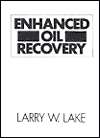   Oil Recovery, (0132816016), Larry W. Lake, Textbooks   Barnes & Noble