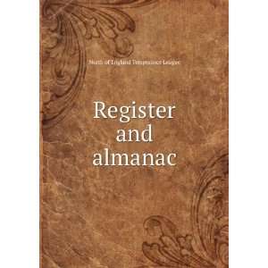    Register and almanac North of England Temperance League Books