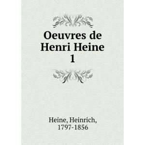  Oeuvres de Henri Heine. 1 Heine Heinrich Books