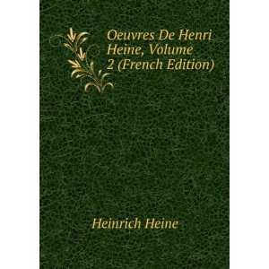   De Henri Heine, Volume 2 (French Edition) Heinrich Heine Books