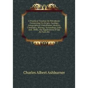   the Application of Gas As Fuel, Etc Charles Albert Ashburner Books