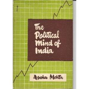  Political Mind of India: Asoka Mehta: Books