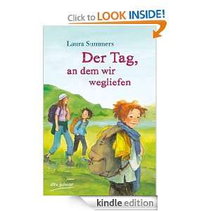 Der Tag, an dem wir wegliefen (German Edition) Laura Summers, Eva 