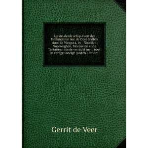   met . noyt in eenige voorige (Dutch Edition) Gerrit de Veer Books