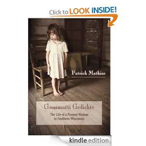 Grossmutti GedichteThe Life of a Pioneer Woman in Northern Wisconsin 