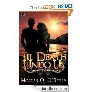 Til Death Undo Us (The Open Windows) Morgan Q. OReilly  
