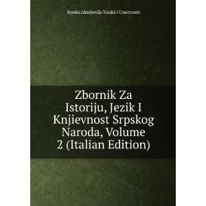   Volume 2 (Italian Edition): Srpska Akademija Nauka I Umetnosti: Books