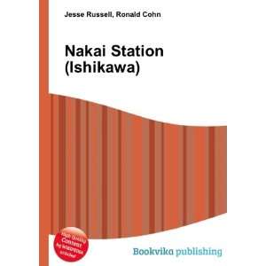  Nakai Station (Ishikawa): Ronald Cohn Jesse Russell: Books