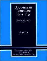 Course in Language Teaching Practice of Theory, (0521449944), Penny 