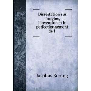   invention et le perfectionnement de l . Jacobus Koning Books