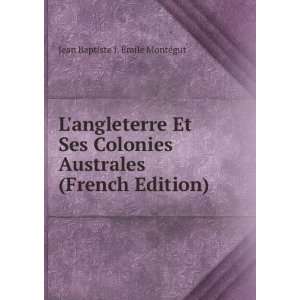  Langleterre Et Ses Colonies Australes (French Edition 