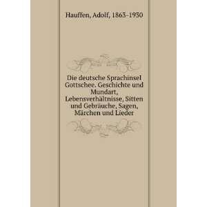   ¤uche, Sagen, MÃ¤rchen und Lieder: Adolf, 1863 1930 Hauffen: Books