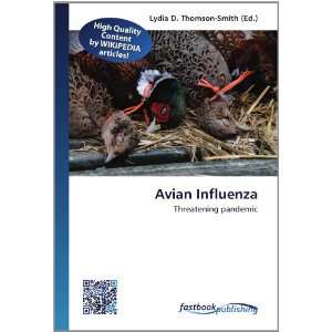  Avian Influenza Threatening pandemic (9786130130152 