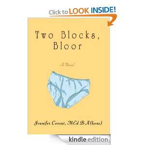 Two Blocks, Bloor A Novel Jennifer Covent  Kindle Store