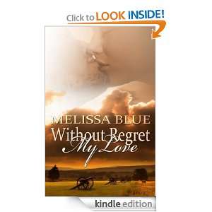 Without Regret My Love Melissa Blue  Kindle Store