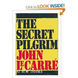   pilgrim / John le Carre (9780394588421) John (1931  ) Le Carre Books