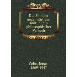   Kultur  ein philosophischer Versuch Jonas, 1869 1947 Cohn Books