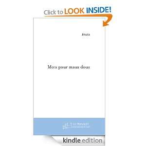 Mots pour maux doux (French Edition) Jlhuta  Kindle Store