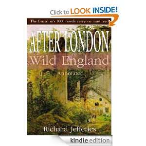 AFTER LONDON or Wild England Richard Jefferies  Kindle 