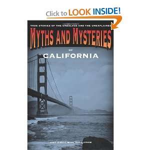 Mysteries of California True Stories of the Unsolved and Unexplained 