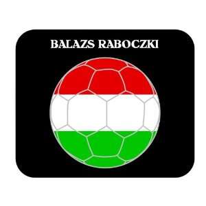  Balazs Raboczki (Hungary) Soccer Mouse Pad: Everything 