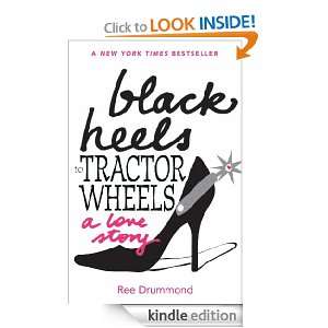 Black Heels to Tractor Wheels: Ree Drummond:  Kindle Store