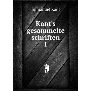  Kants gesammelte schriften. XX Kant Immanuel Books