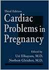 Cardiac Problems in Pregnancy Diagnosis and Management of Maternal 