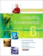 Peter Nortons Computing Fundamentals 6e, (0072978473), Peter Norton 